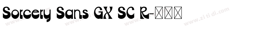 Sorcery Sans GX SC R字体转换